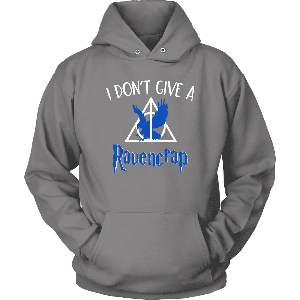 "i Don't Give A Ravencrap" Hoodie