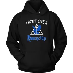 "i Don't Give A Ravencrap" Hoodie