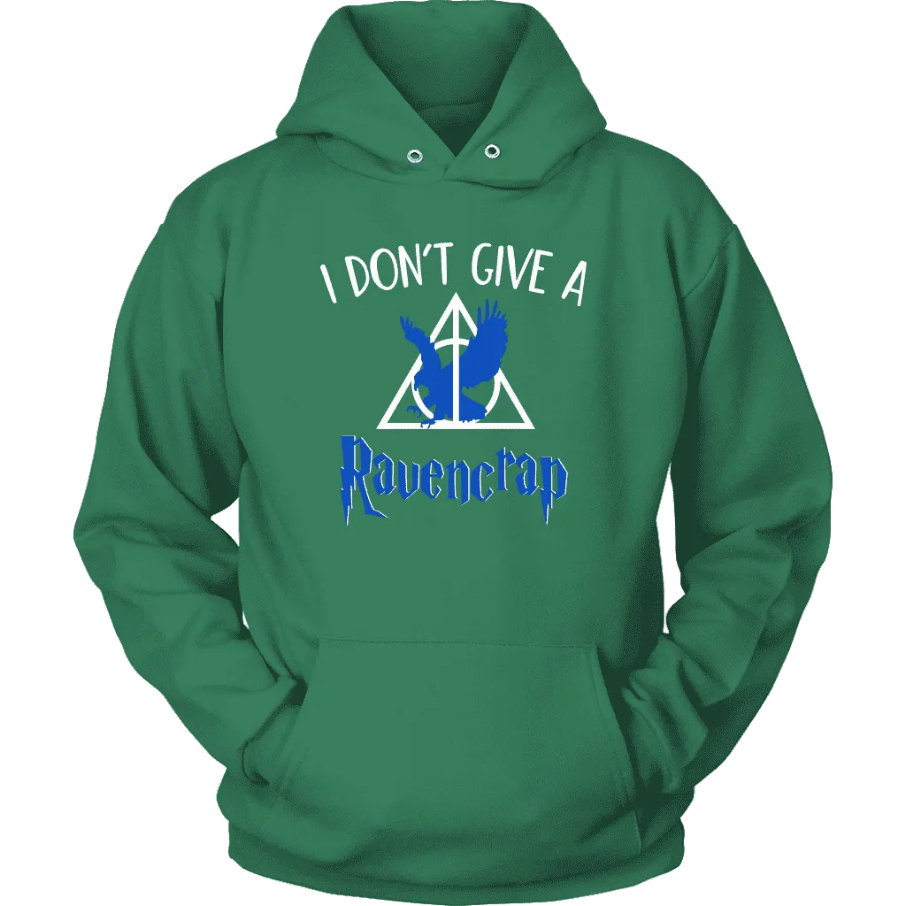 "i Don't Give A Ravencrap" Hoodie